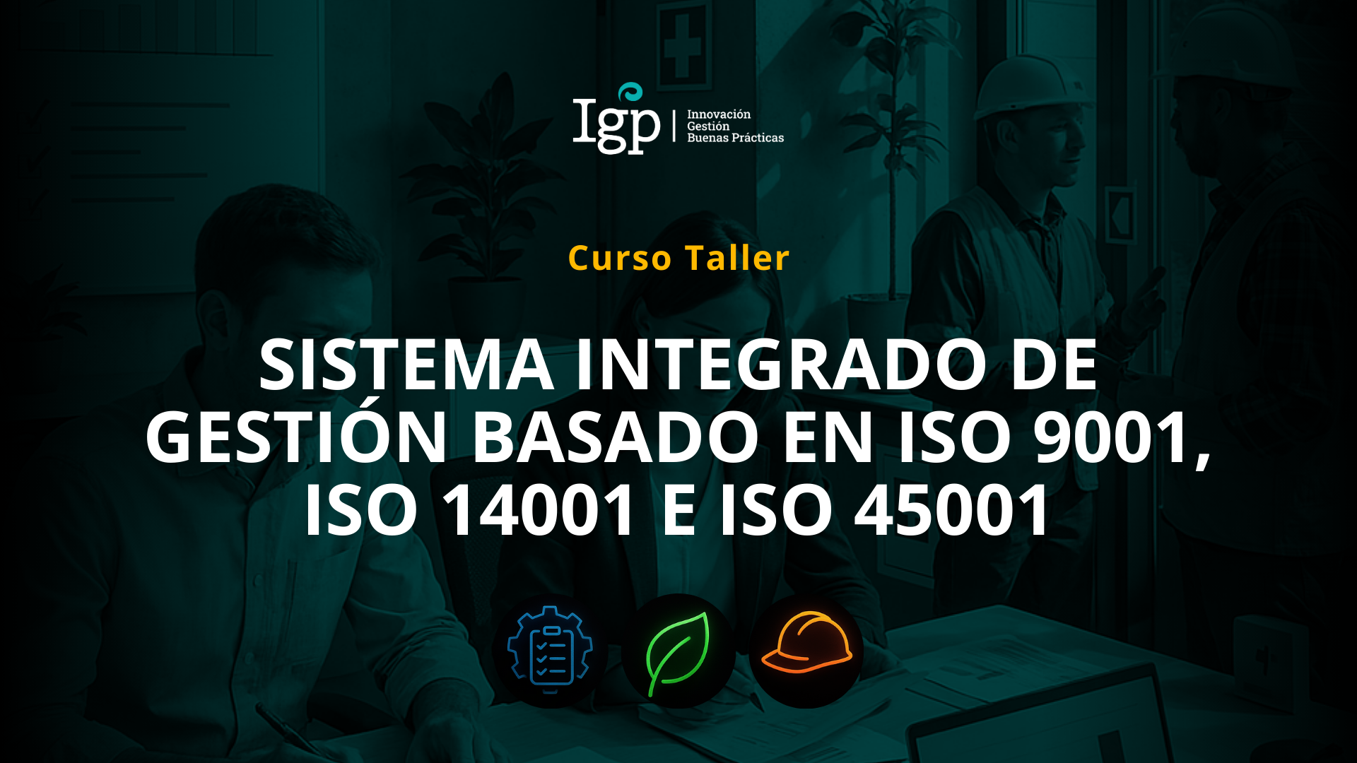 Foto principal de Sistema Integrado de Gestión basado en ISO 9001, ISO 14001 e ISO 45001